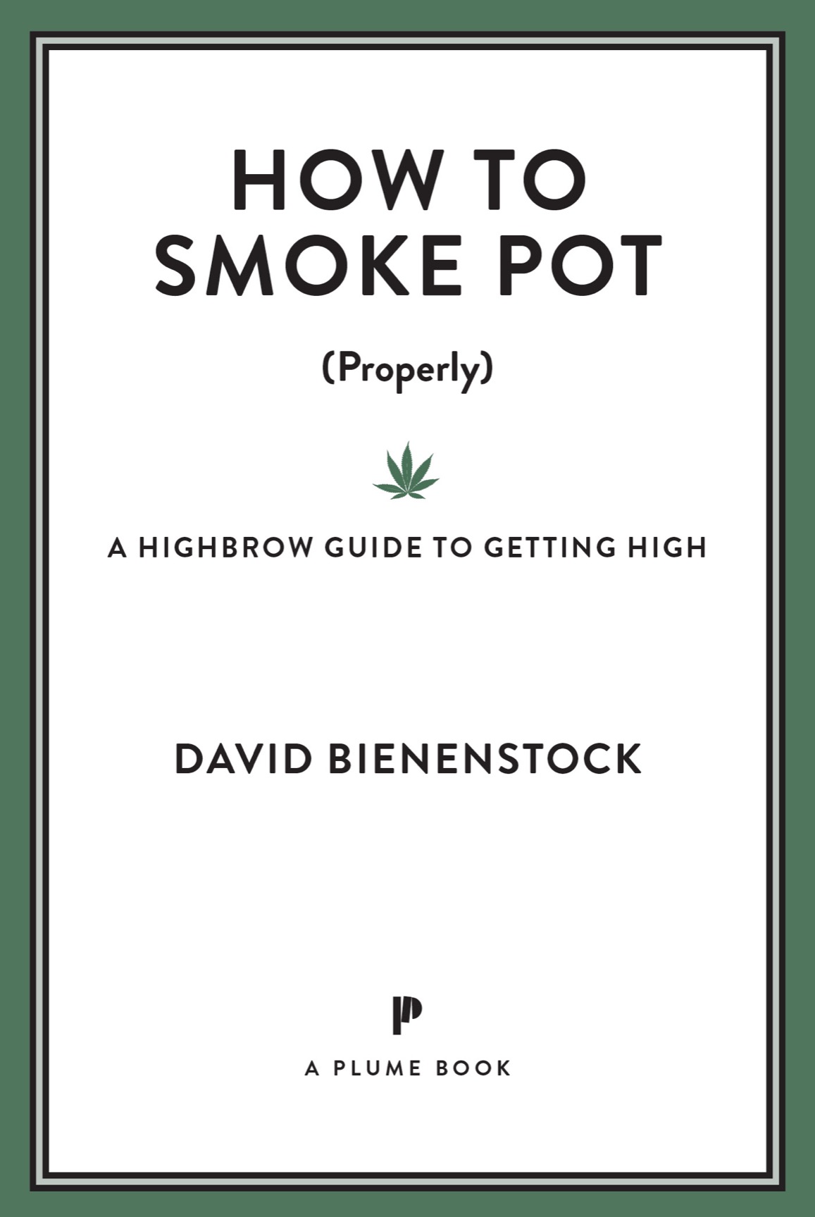 How To Smoke Pot ProperlyRpara a Highbrow Guide To Getting High - image 3