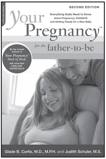 Your Pregnancy for the Father-To-Be 978-0-7382-1275-3 Your Babys First - photo 3