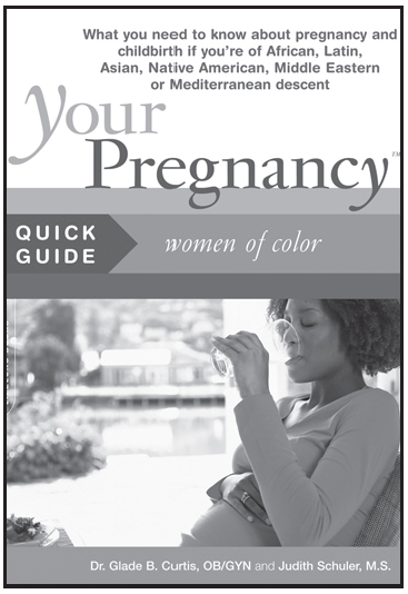 Your Pregnancy Quick Guide Women of Color 978-0-7382-1060-5 Your - photo 5