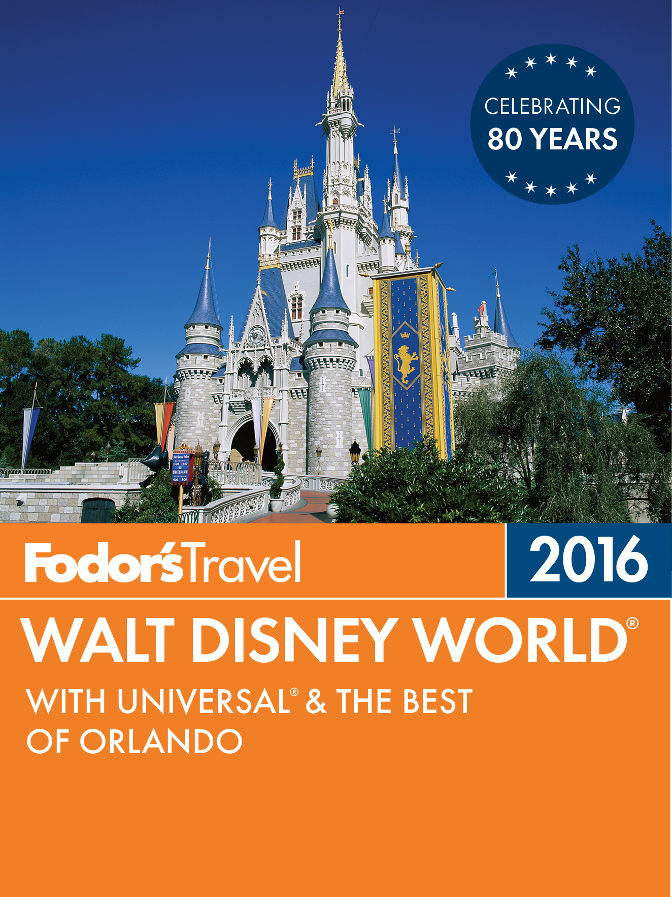 Fodors Walt Disney World 2016 With Universal Seaworld the Best Of Orlando - photo 1