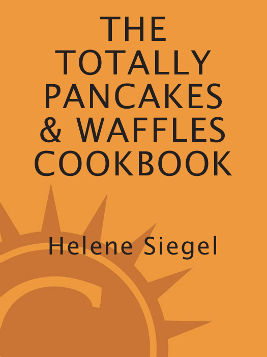 Totally Pancakes and Waffles Cookbook - photo 1