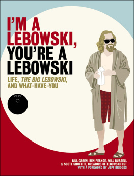 Recorded Books Inc. Im A Lebowski, Youre A Lebowski: Life, the Big Lebowski, And What Have You