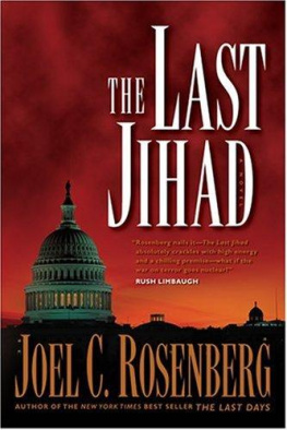 Joel C. Rosenberg - The Last Jihad (Political Thrillers Series #1)