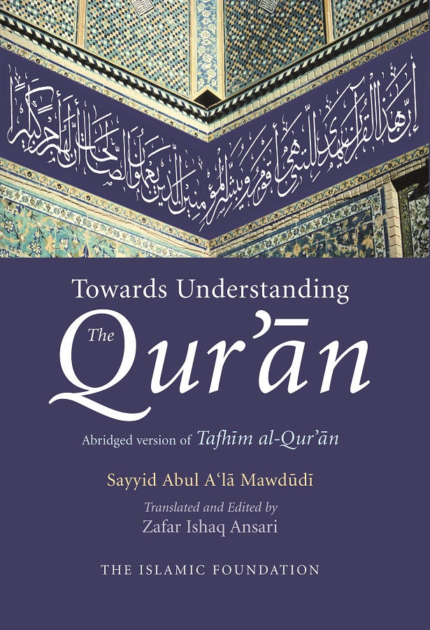 Towards Understanding The Qurn Abridged version of Tafhm al-Qurn SAYYID ABUL - photo 1