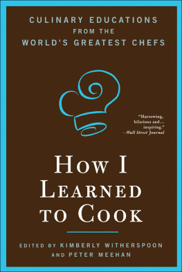 Recorded Books Inc. How I Learned To Cook: Culinary Educations From The Worlds Greatest Chefs