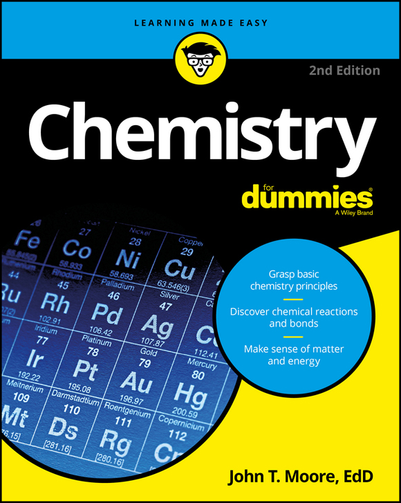 Chemistry For Dummies 2nd Edition Published by Wiley Publishing Inc 111 - photo 1