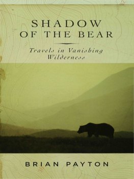 Recorded Books Inc. Shadow Of The Bear: Travels In Vanishing Wilderness