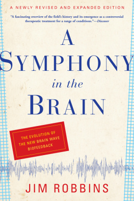 Recorded Books Inc. A Symphony In The Brain: the Evolution Of The New Brain Wave Biofeedback
