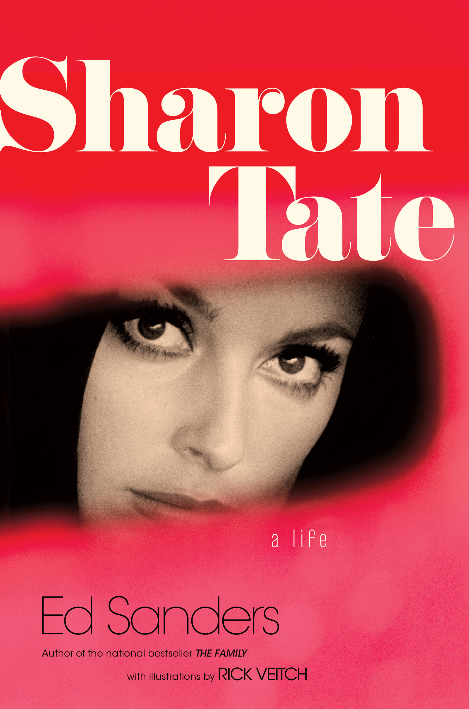 Sharon Tate Sharon Tate A Life Ed Sanders Illustrations by Rick Veitch Da - photo 1