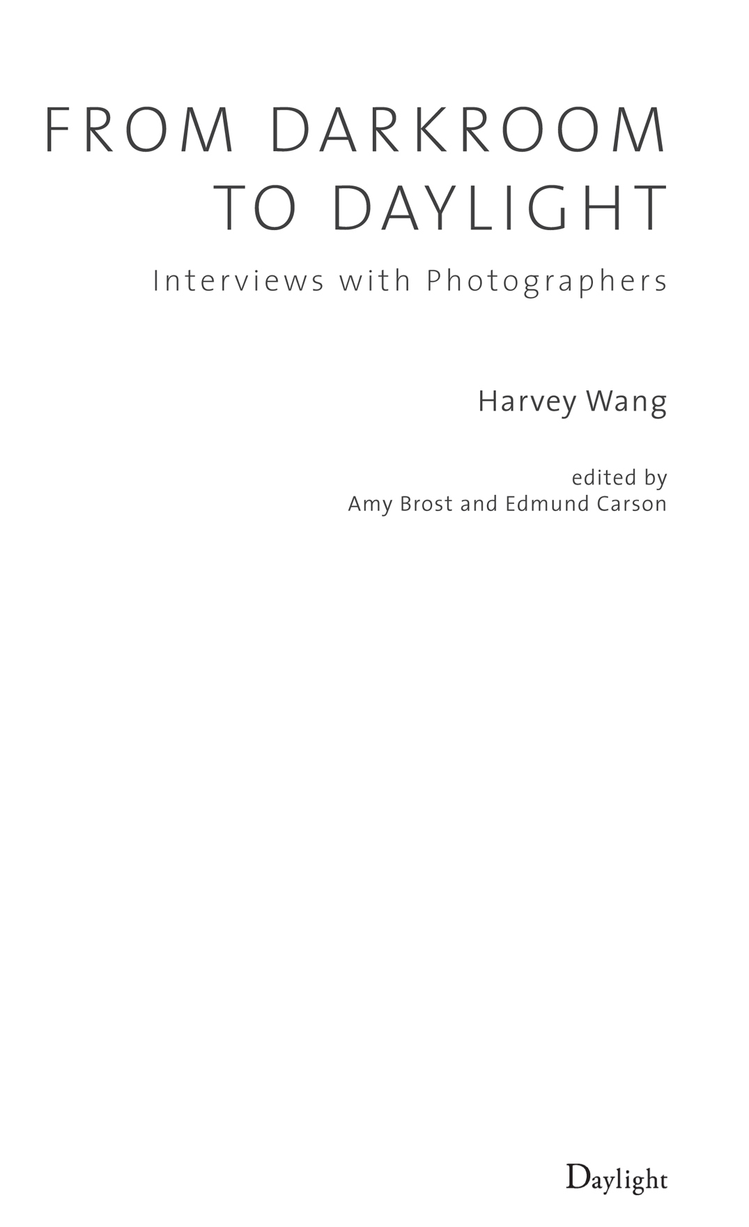 Originally published as From Darkroom To Daylight Harvey Wang Cofounders Taj - photo 2