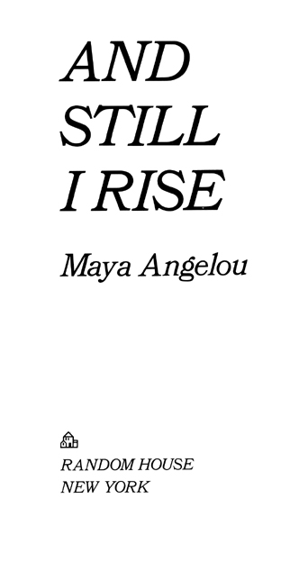 Copyright 1978 by Maya Angelou All rights reserved under International and - photo 2