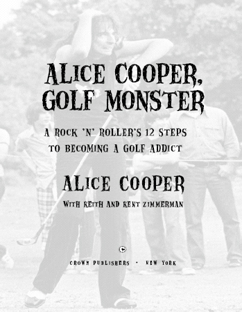 Contents Introduction Alice Cooper Plays Pine Valley THE FIRST STEP OF - photo 2