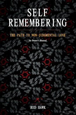 Red Hawk - Self remembering: the path to non-judgmental love, a practioners manual