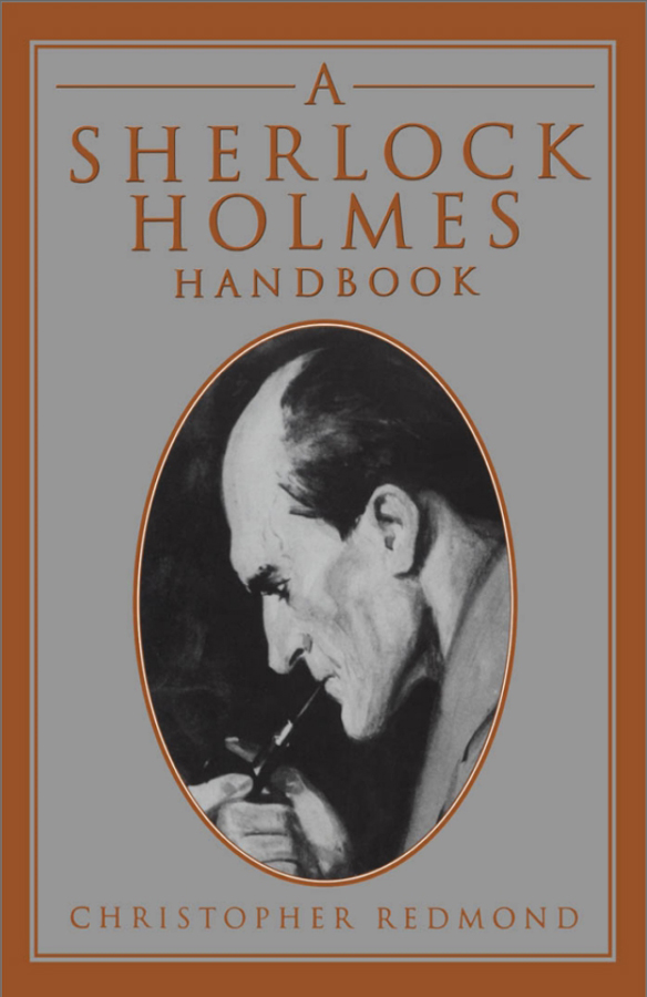 A SHERLOCK HOLMES HANDBOOK A SHERLOCK HOLMES HANDBOOK CHRISTOPHER REDMOND - photo 1