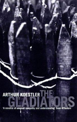 Arthur Koestler - The Gladiators