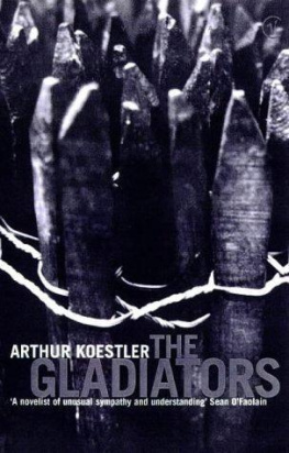 Arthur Koestler The Gladiators