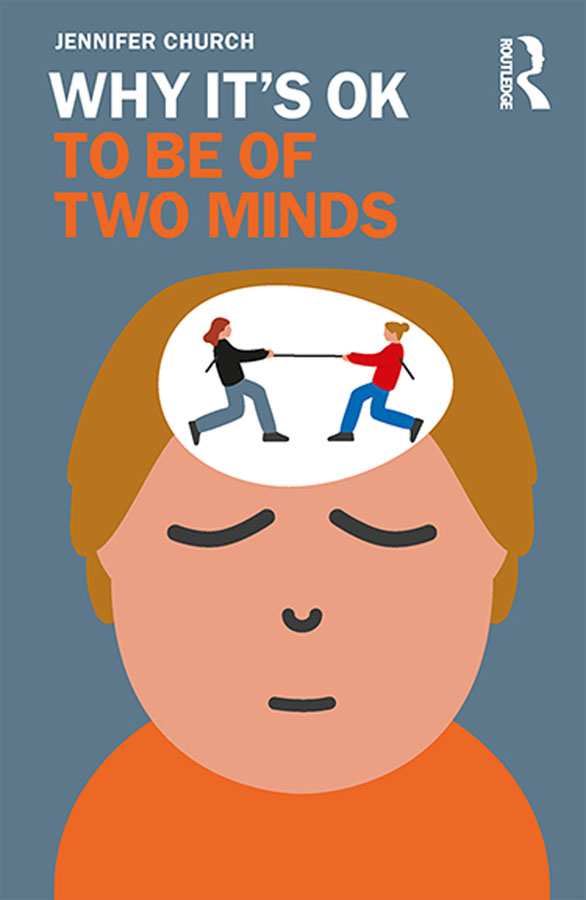 Why Its OK to Be of Two Minds Most of us experience the world through competing - photo 1