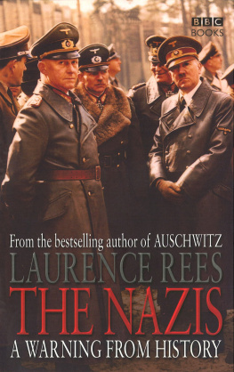 Rees - The Nazis: a Warning From History