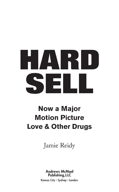 Hard Sell copyright 2005 2010 by Jamie Reidy All rights reserved No part of - photo 2