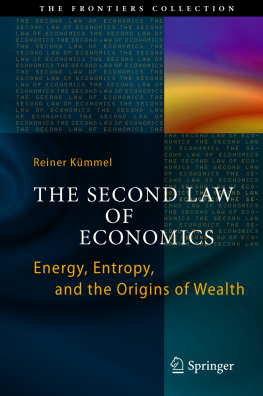 Reiner Kümmel The second law of economics: energy, entropy, and the origins of wealth