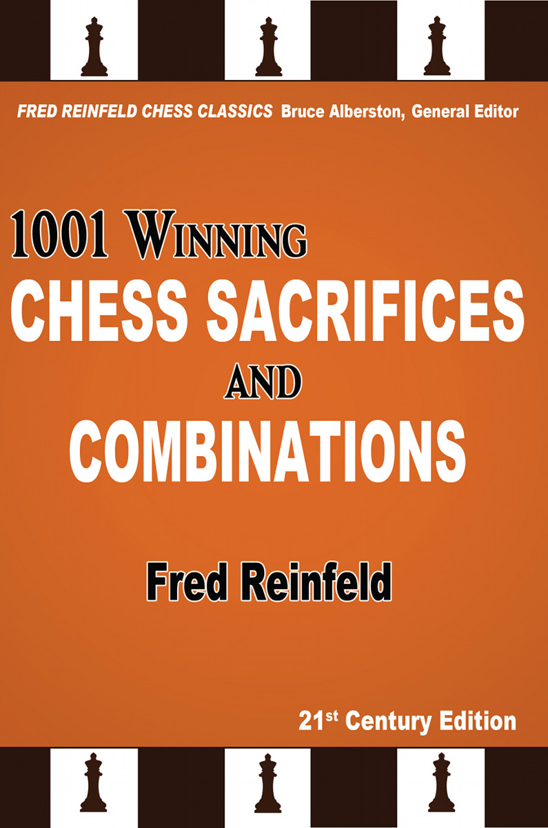 1001 Winning Chess Sacrifices and Combinations - image 1