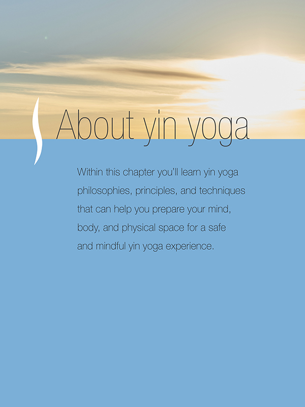 What is yin yoga When you hear the word yoga you might think of such styles - photo 6