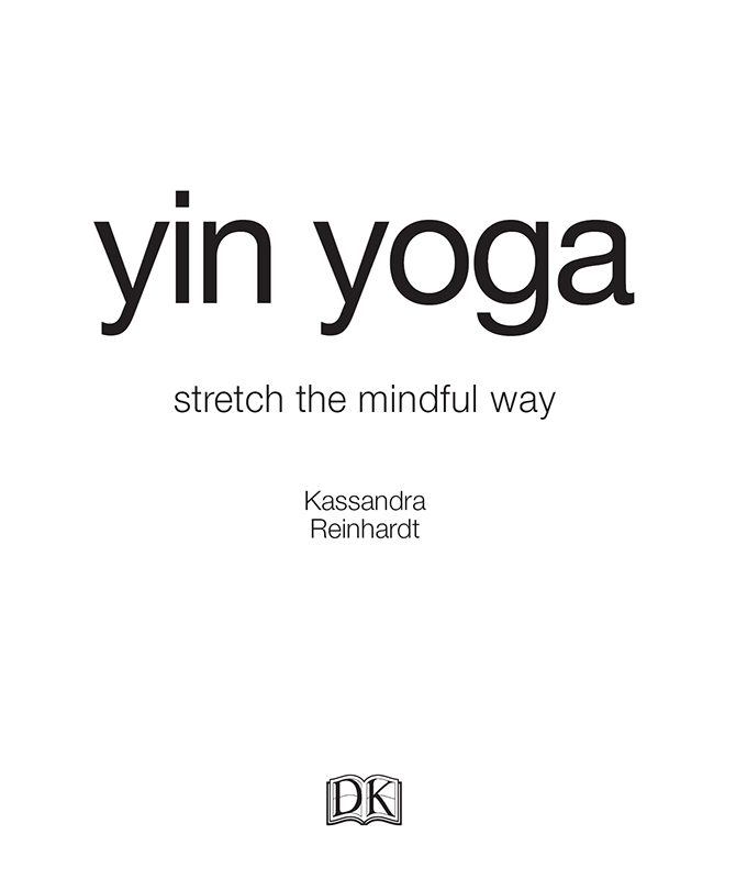 Welcome to yin yoga Please join me on this journey to learn about this - photo 2