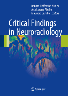 Renato Hoffmann Nunes Ana Lorena Abello Critical Findings in Neuroradiology