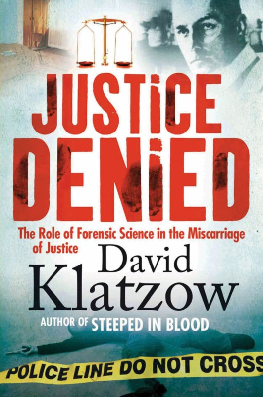 Justice Denied The Role of Forensic Science in the Miscarriage of Justice - image 1