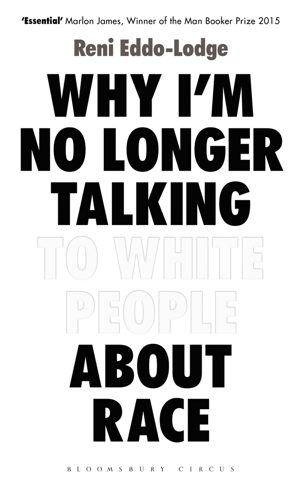 WHY IM NO LONGER TALKING TO WHITE PEOPLE ABOUT RACE For TT WHY IM NO LONGER - photo 1