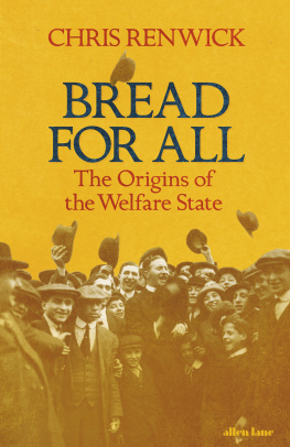 Renwick Bread for all: the origins of the welfare state