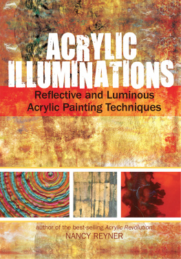 Reyner - Acrylic illuminations: Reflective and luminous acrylic painting techniques