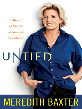 Meredith Baxter - Untied: A Memoir of Family, Fame, and Floundering