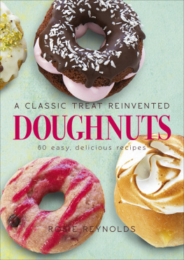 Reynolds - Doughnuts: 60 easy, delicious recipes: a classic treat reinvented