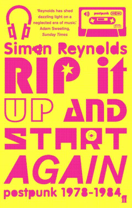 Reynolds - Rip it Up and Start Again: Postpunk 1978-1984