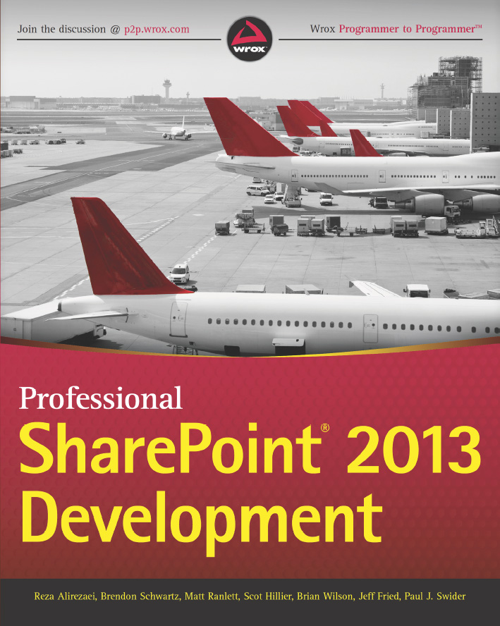 Contents Professional SharePoint 2013 Development Published by John Wiley - photo 1