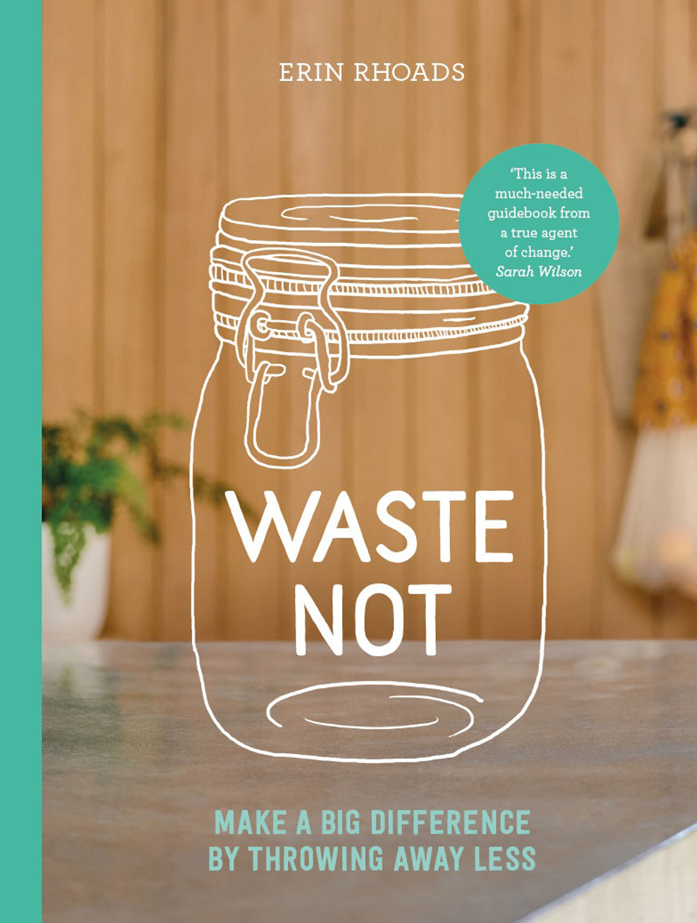 Waste Not is a much-needed guidebook for those seeking tangible direction to - photo 1