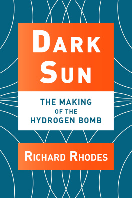 Rhodes Dark Sun: The Making of the Hydrogen Bomb
