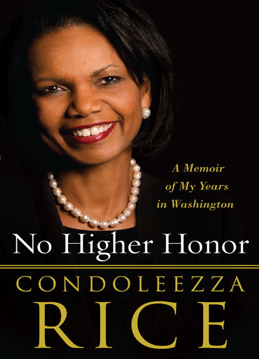 ALSO BY CONDOLEEZZA RICE Extraordinary Ordinary People A Memoir of Family - photo 1