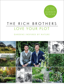 Rich David - Love your plot: gardens inspired by nature