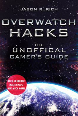 Rich - OVERWATCH HACKS: the unoffical gamers guide