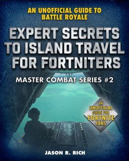 Rich - Expert Secrets to Island Travel for Fortniters