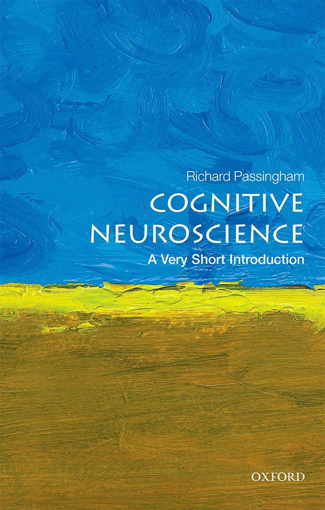 Cognitive Neuroscience A Very Short Introduction VERY SHORT INTRODUCTIONS - photo 1