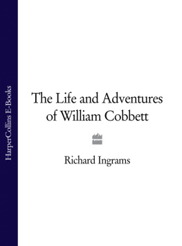 Richard Ingrams The Life and Adventures of William Cobbett (Text Only)