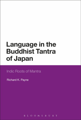 Richard K. Payne Language in the Buddhist tantra of Japan: the Indic roots