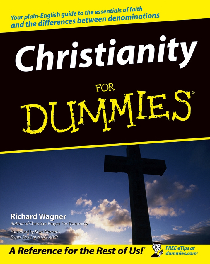 Christianity For Dummies by Richard Wagner Foreword by Kurt Warner Super Bowl - photo 1