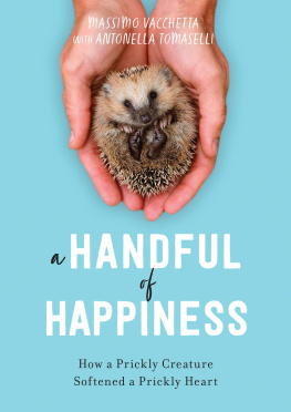 Richards Jamie - A handful of happiness: how a prickly creature softened a prickly heart
