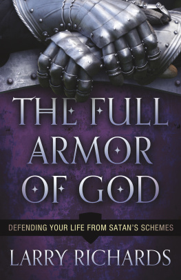 Richards - The full armor of God: defending your life from Satans schemes