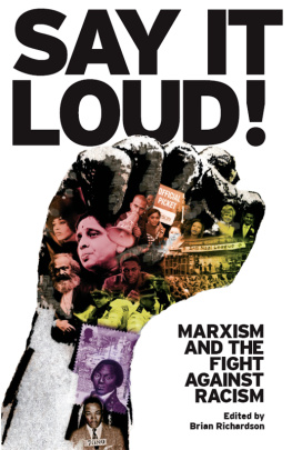 Richardson - Say it loud!: Marxism and the fight against racism