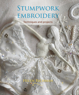 Richman - Stumpwork Embroidery: Techniques and projects